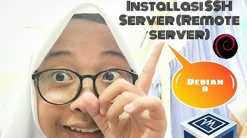 Installasi SSH Server (Remote server) Debian 8
