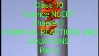 #Class 10# SCIENCE NCERT #CHAPTER 1# CHEMICAL REACTIONS AND EQUATIONS # PART 2#