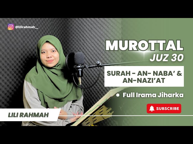 SURAH AN-NABA' & AN-NAZI'AT | MUROTTAL MERDU | LILI RAHMAH #jiharka class=