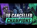 10 CANCELLED Champions You NEVER KNEW Existed - League of Legends