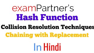 Collision handling technique | Chaining With Replacement | Hashing | Advanced data structures