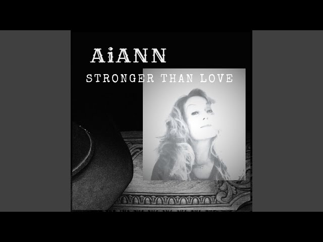 Aiann - Stronger Than Love