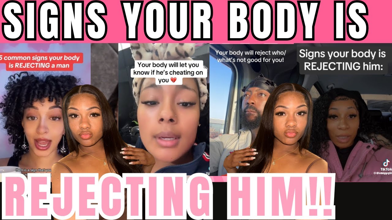 TIKTOK ADVICE | Signs Your Body is REJECTING Him... Listen to your body
