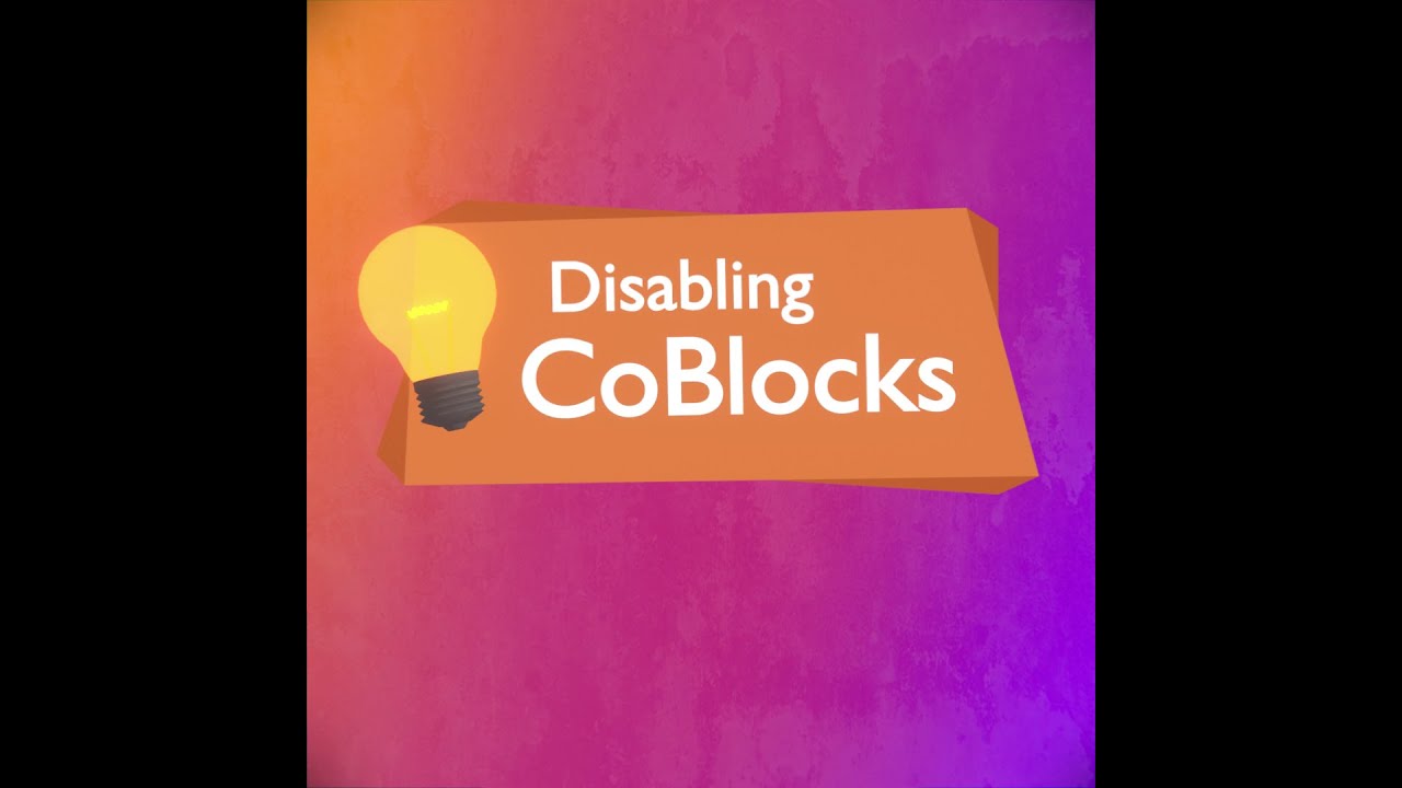 Disabling CoBlocks - CoSpaces Edu Tuesday Tip - YouTube