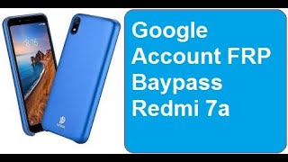 تخطي حساب جوجل لهاتف شاومي ريدمي Google Account FRP Baypass Redmi 7a