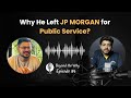 He Quit JP Morgan to Work for the Indian Government 😱 | Aryan Sahi’s Shocking Career Shift!