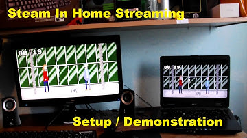 Steam In-Home Streaming Setup/Demonstration