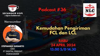 Podcast #36 - Kemudahan Pengiriman FCL dan LCL