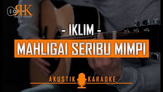 Mahligai Seribu Mimpi - Iklim | Akustik Karaoke