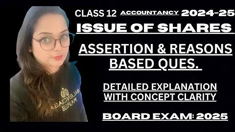 "Master Assertion & Reason Based Questions | Class 12 - Issue of Shares | Easy Steps to Solve"