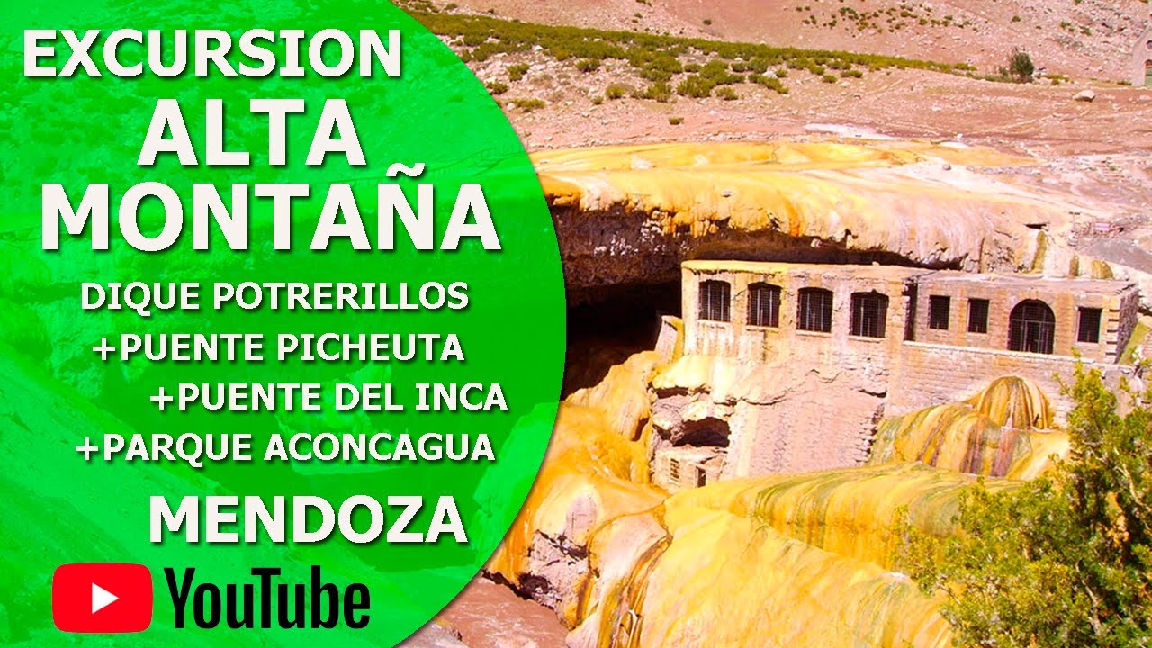 MENDOZA – ALTA MONTAÑA - Potrerillos - Picheuta - Puente del Inca ...