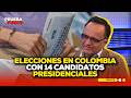 🗳️🇨🇴 Elecciones en Colombia con 14 candidatos presidenciales