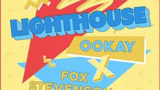 Ookay x Fox Stevenson - Lighthouse [Audio]