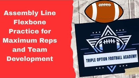 Assembly Line Flexbone Practice for Maximum Reps and Team Development