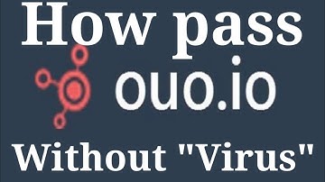 How pass "ouo.io" without "virus"
