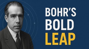 Bohr’s Quantum Leap: The Revolution of the Atom