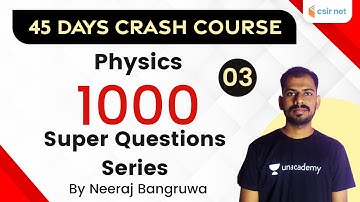 CSIR NET 2020 | 45 Days Crash Course | Physics by Neeraj Bangruwa | Super Question Series