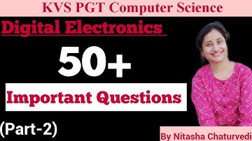 KVS PGT Computer Science| 50+ Important Questions Series for Digital Electronics part-2| Nitasha Mam