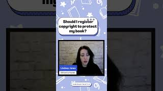 Should I register copyright to protect my book?