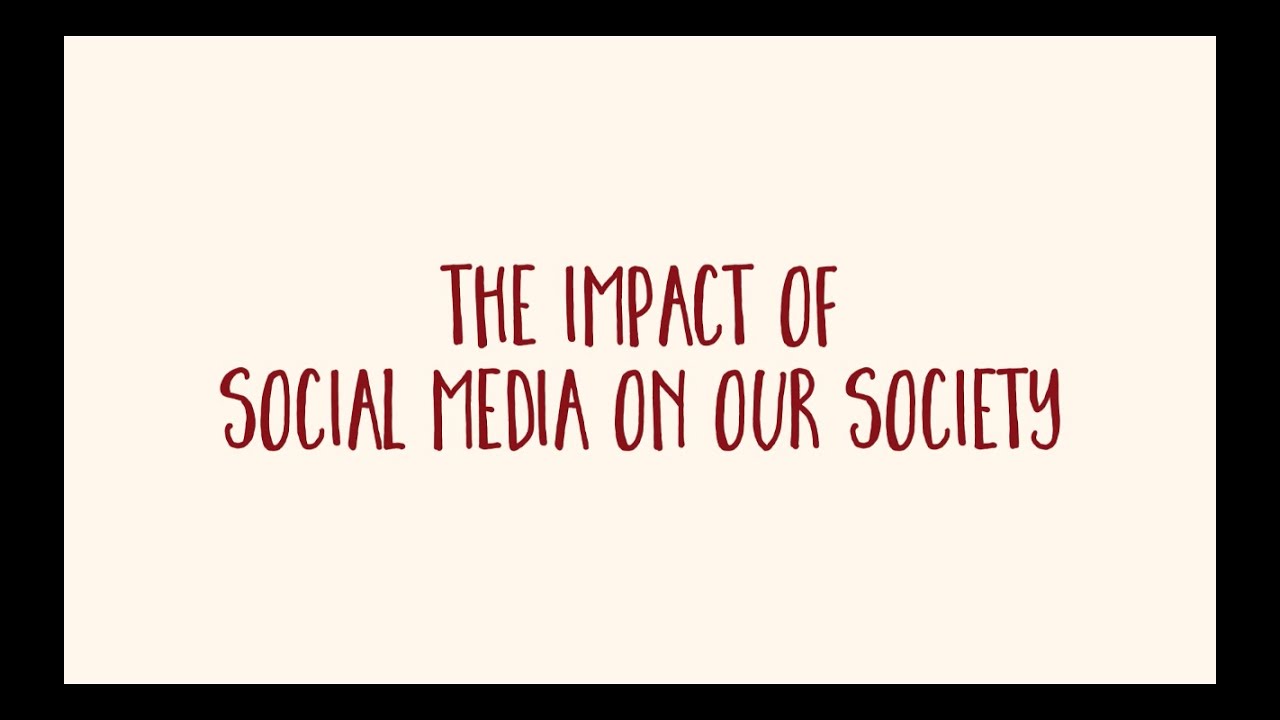 1 The impact of social media in our society - YouTube