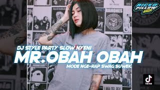 DJ Kendang Mr Obah Obah x NgeRap Swag Suwek | Style Slow Party Nyeni Terbaru ( Ricko Pillow Remix )