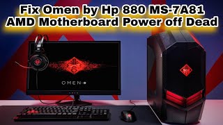 How to Fix Omen by Hp 880-010A MS-7A81 AMD Motherboard Power off Dead Problem#foryou #today #repair