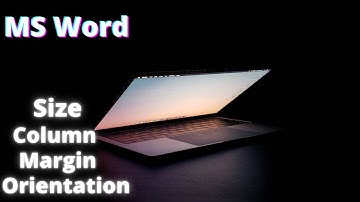 MS Word- Layout | Margin/Orientation /Size /Column