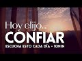 HOY ELIJO CONFIAR ☀️ Meditación de la Mañana REFLEXIONES | MINDFULNESS | GRATITUD | REFLEXIÓN 10 min