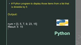 # Python program to display those items from a list that is divisible by 5
