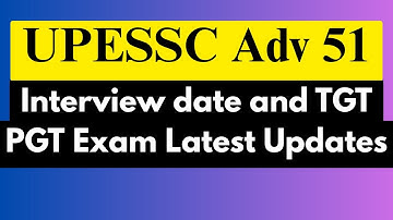 UPESSC Assistant Professor Latest Updates | UPHESC Adv 51 Interview, TGT PGT Exam News Today