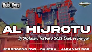 AL HUJROTU - Dj Religi Chek Sound Horeg | Keroncong Bwi • Jaranan Dor • Sakera style