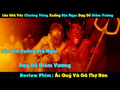 Review Phim : Lão thợ Rèn Bị Vợ Cắm Sừng Vác Hẳn Chuông Vòng Xuống Địa Ngục Dạy Dỗ Diêm vương