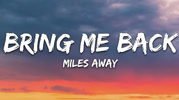 Miles Away - Bring Me Back (Lyrics) ft. Claire Ridgely