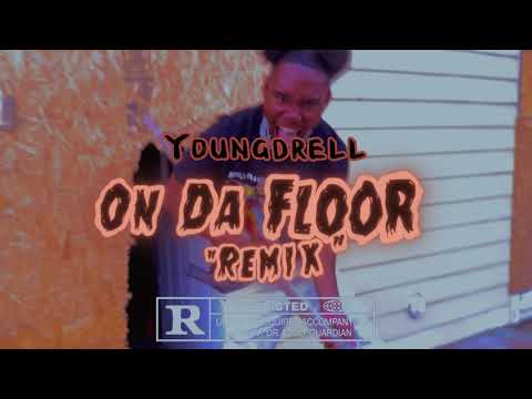 Youngdrell- On Da Floor "Remix" (Official Video)
