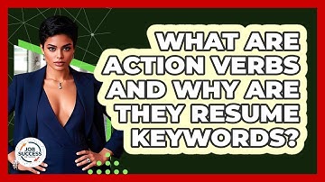 What Are Action Verbs And Why Are They Resume Keywords? - Job Success Network
