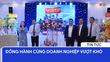 Đồng hành cùng doanh nghiệp vượt khó
