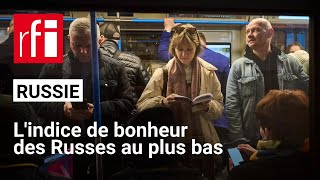 Russie : l'indice de bonheur au plus bas depuis quinze ans • RFI