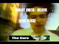 Robert Smith - Believe  Mixed-up