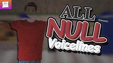 ALL Null (Filename2) Voicelines | Baldi