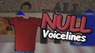 ALL NULL (Filename2) Voicelines | Baldi's Basics