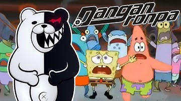 Danganronpa Portrayed by Spongebob