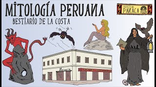 Mitología Peruana | El Bestiario de la Costa | Mitología de la Costa