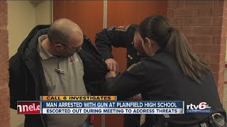 Call 6: Man arrested with gun at Plainfield High School meeting