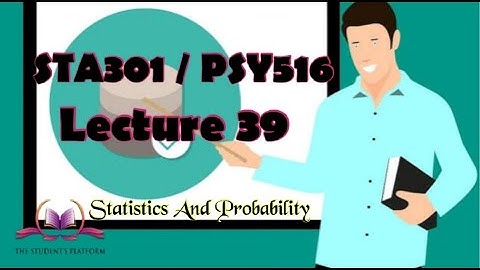 STA301  PSY516 || Lecture 39 || T Distribution Statics and Probability || Short Lectures VU Lectures