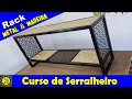 Curso de Serralheiro 60 - Como Fazer um Rack Para sua TV - Metal & Madeira - Parte 02