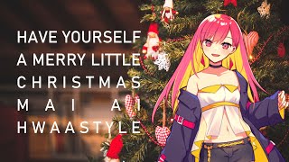 Have Yourself A Merry Little Christmas