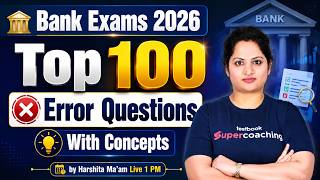 Bank Exams 2026 | Top 100 Error Detection Questions with Concepts | by Harshita Ma'am