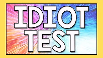 Idiot Test - 90% fail