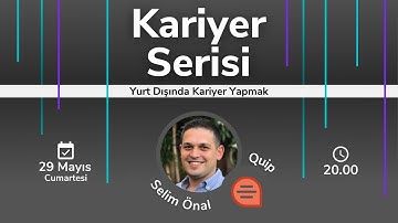 Yurtdışında Kariyer / Staj Yapmak | Selim Önal | Kariyer Serisi