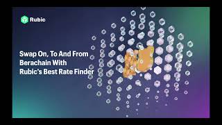 Swap To, From And On Berachain With Rubic's Best Rate Finder